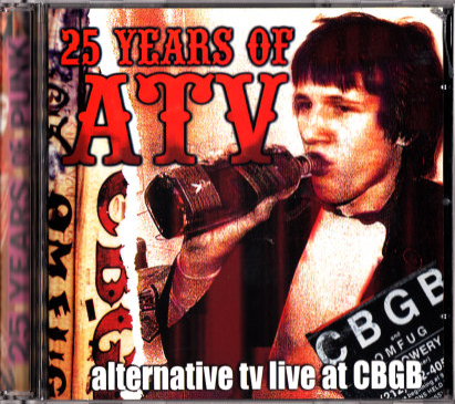 LargePhotos/873A674B-3D43-464D-88C7-BCCB79724CA0/25 Years of ATV - Alternative TV Live at CBGB.PNG