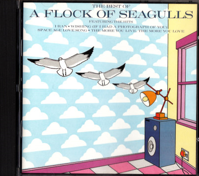 LargePhotos/873A674B-3D43-464D-88C7-BCCB79724CA0/The Best Of A Flock Of Seagulls.PNG